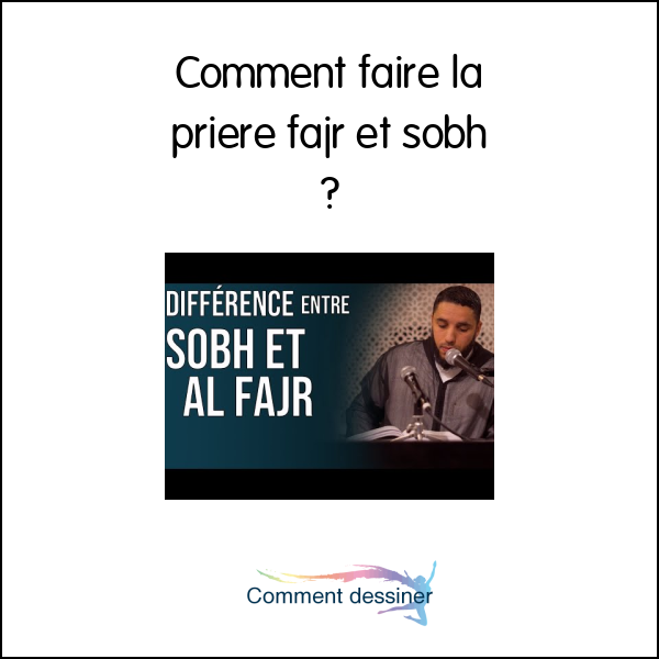 Comment faire la priere fajr et sobh